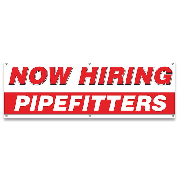 Now Hiring Pipefitters Banner Apply Inside Accepting Application Single Sided